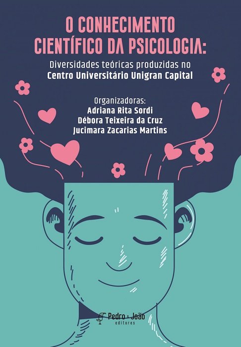 Capa_Debora O conhecimento científico da Psicologia: diversidades teóricas produzidas no Centro Universitário Unigran Capital