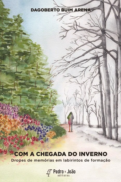 Capa_Dagoberto Com a chegada do inverno. Dropes de memórias em labirintos de formação