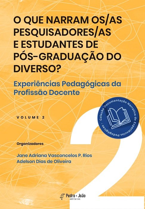 Capa_Jane2 O que narram os/as pesquisadores/as e estudantes de Pós-graduação do DIVERSO? Experiências Pedagógicas da Profissão Docente. Vol 2