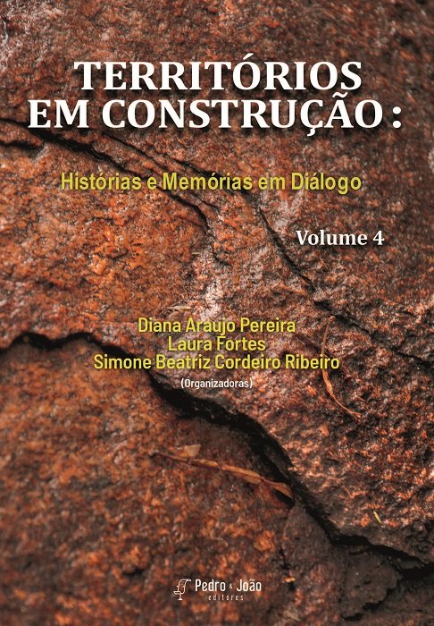 Capa_DianaP Territórios em construção: histórias e memórias em diálogo. Coleção: América Latina interdisciplinar e plural. Vol. 4