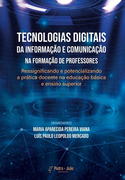 Capa_LuisPaulo Tecnologias digitais da informação e comunicação na formação de professores: ressignificando e potencializando a prática docente na educação básica e ensino superior