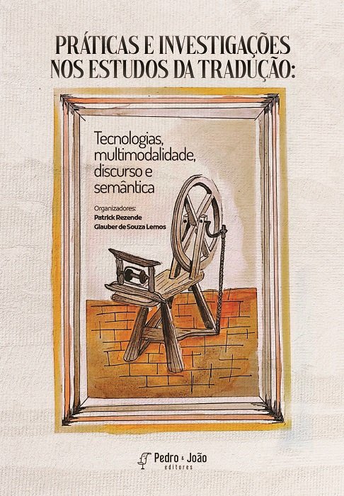Capa_Patrick Práticas e investigações nos estudos da tradução: tecnologias, multimodalidade, discurso e semântica