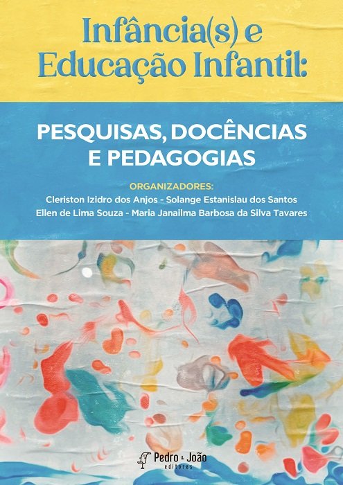 Infância(s) e Educação Infantil: pesquisas, docências e pedagogias