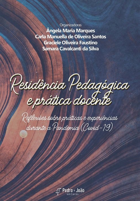 Capa-Samara Residência Pedagógica e prática docente: reflexões sobre práticas e experiências durante a Pandemia (Covid-19)