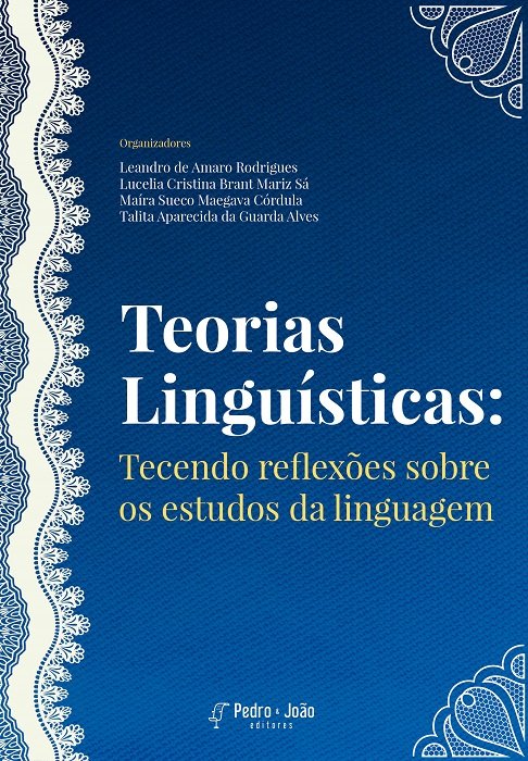 Teorias Linguísticas: tecendo reflexões sobre os estudos da linguagem