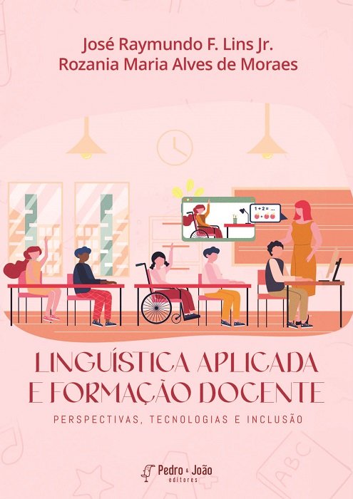 Capa_JoseLins Linguística Aplicada e formação docente: perspectivas, tecnologias e inclusão