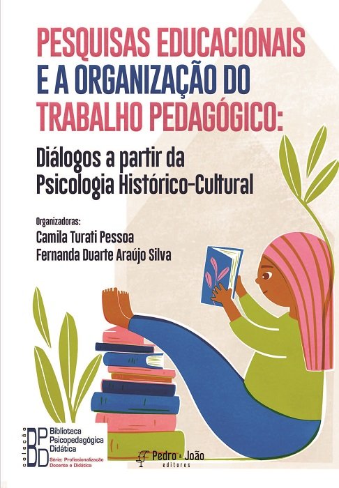 Capa_FernandaDuarte Pesquisas Educacionais e a organização do trabalho pedagógico: diálogos a partir da Psicologia Histórico-Cultural