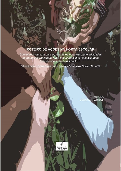 Roteiro de ações na horta escolar: Utilizando conhecimentos geográficos em favor da vida