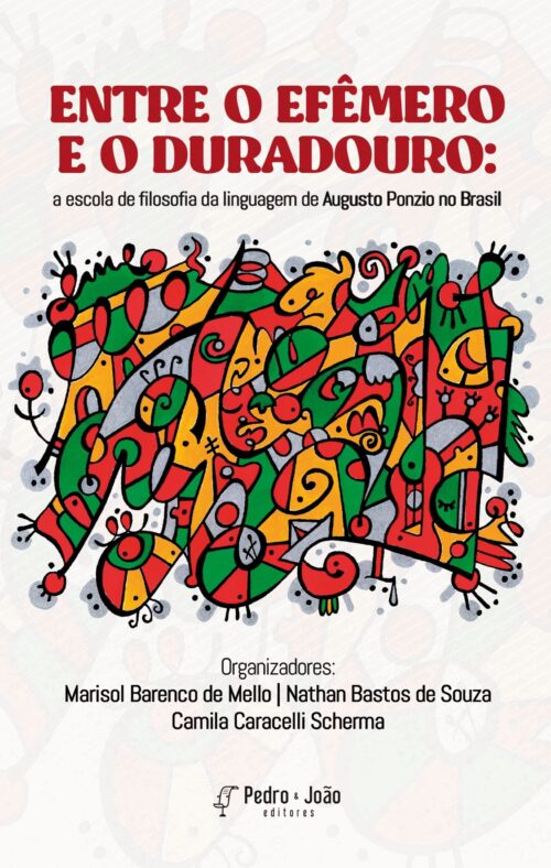 Nathan Bastos + Miotello Capa-v2 Entre o efêmero e o duradouro: a escola de filosofia da linguagem de Augusto Ponzio no Brasil