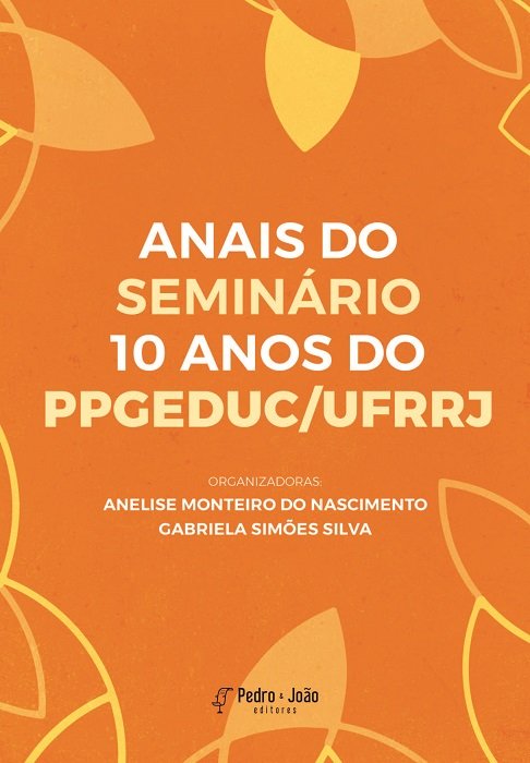 Anais do Seminário 10 anos do PPGEduc/UFRRJ
