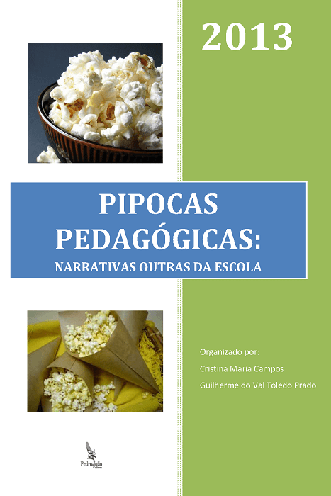 Capa_PipocasI Pipocas pedagógicas: narrativas outras da escola