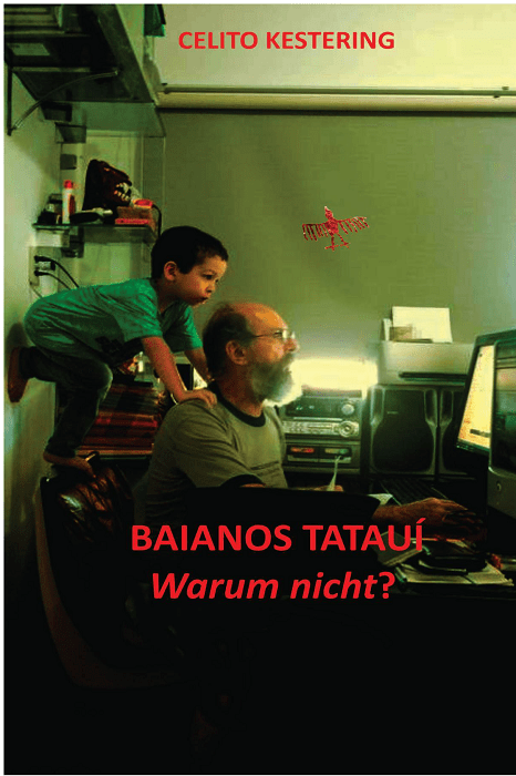 Baianos Tatauí. Warum nicht?