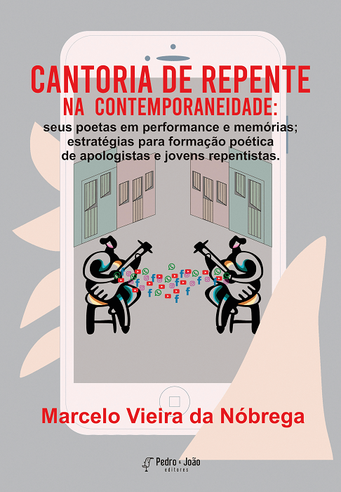 Cantoria de repente na contemporaneidade: seus poetas em performance e memórias; estratégias para formação poética de apologistas e jovens repentistas