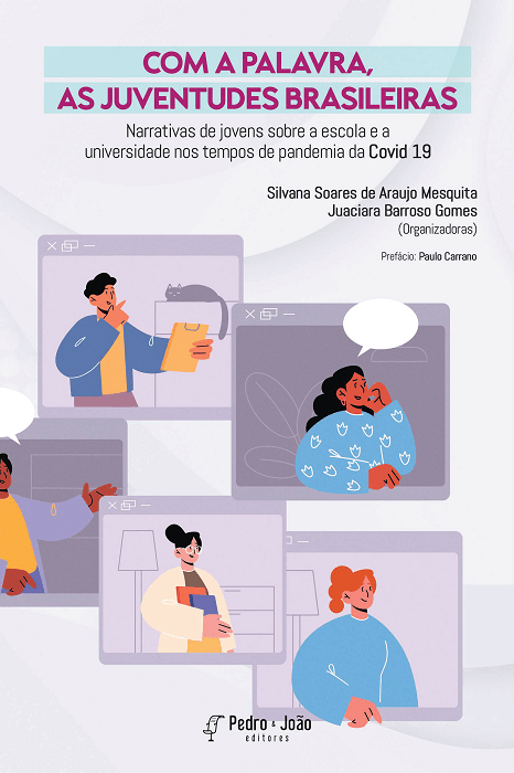 Com a palavra, as juventudes brasileiras! Narrativas de jovens sobre a escola e a universidade nos tempos de pandemia da Covid 19