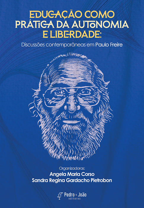 Capa_AngelaCorso Educação como prática da Autonomia e Liberdade: discussões contemporâneas em Paulo Freire