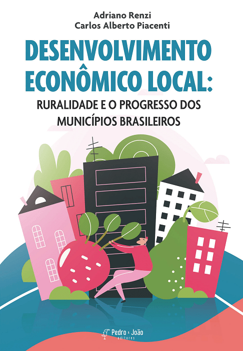 Desenvolvimento econômico local: a relação entre a ruralidade e o progresso dos municípios brasileiros