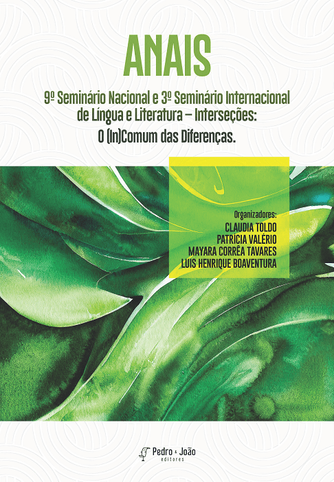 Anais. 9º Seminário Nacional e 3º Seminário Internacional de Língua e Literatura – Interseções: o (In)Comum das Diferenças