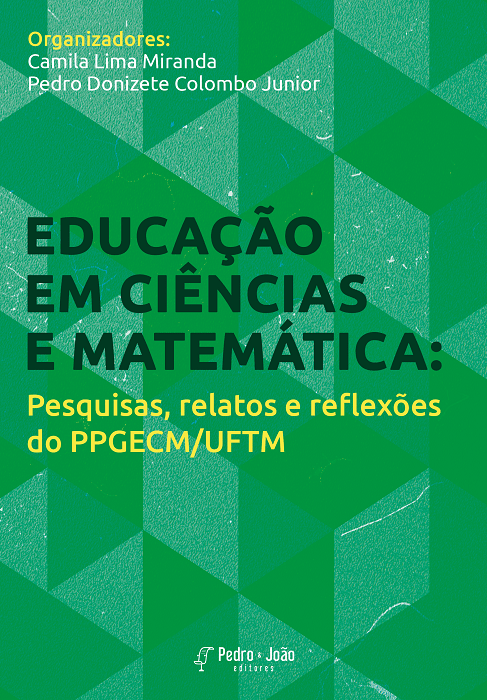 Educação em Ciências e Matemática: pesquisas, relatos e reflexões do PPGECM/UFTM