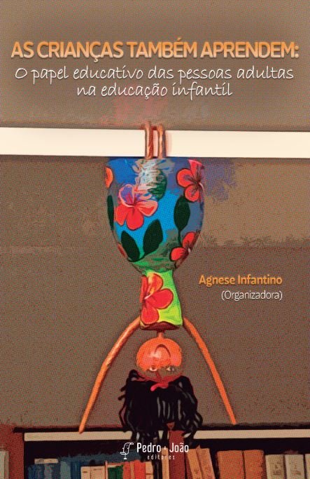 As crianças também aprendem: o papel educativo das pessoas adultas na educação infantil