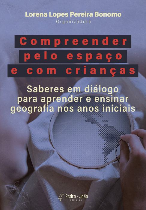 Capa_LorenaBonomo Compreender pelo espaço e com crianças: saberes em diálogo para aprender e ensinar geografia nos anos iniciais