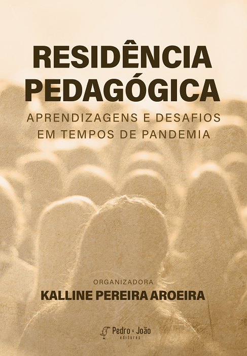 Capa_KallineAroeira Residência Pedagógica: aprendizagens e desafios em tempos de pandemia