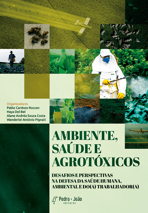 Ambiente, saúde e agrotóxicos: desafios e perspectivas na defesa da saúde humana, ambiental e do(a) trabalhador(a)