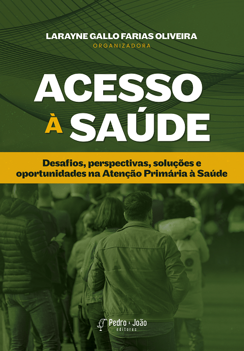 Acesso à saúde: desafios, perspectivas, soluções e oportunidades na Atenção Primária à Saúde