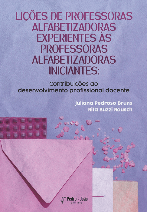 Capa_JulianaPedroso Lições de professoras alfabetizadoras experientes às professoras alfabetizadoras iniciantes: contribuições ao desenvolvimento profissional docente