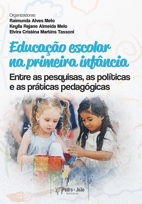 Educação escolar na primeira infância: entre as pesquisas, as políticas e as práticas pedagógicas