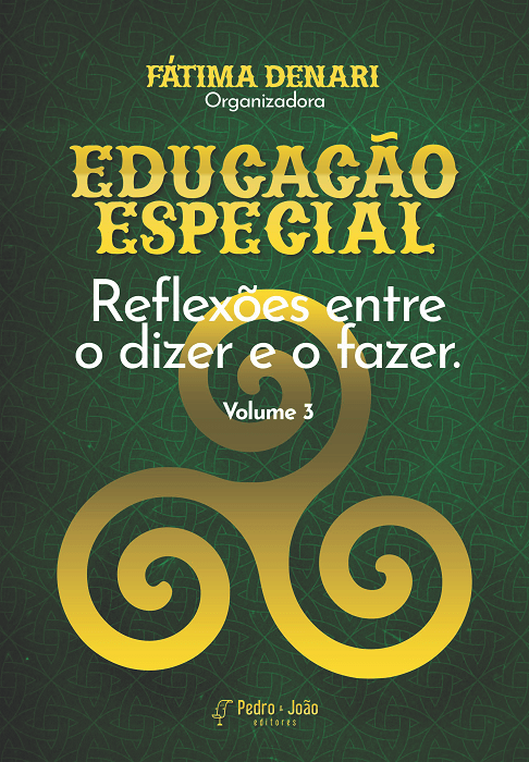 Capa_FatimaDe Educação Especial: reflexões entre o dizer e o fazer. Vol. 3