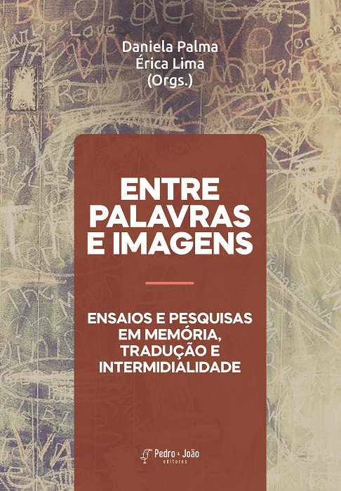Capa_EricaLima Entre palavras e imagens: ensaios e pesquisas em memória, tradução e intermidialidade