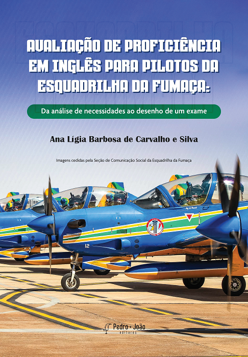 Capa_AnaLigia Avaliação de proficiência em inglês para pilotos da Esquadrilha da Fumaça: da análise de necessidades ao desenho de um exame