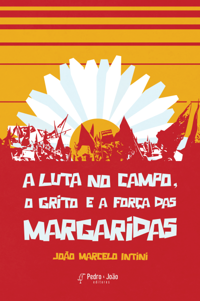 A luta no campo, o grito e a força das Margaridas