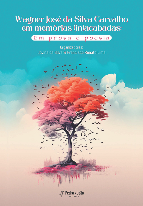 Capa_RenatoLima Wagner José da Silva Carvalho em memórias (in)acabadas: em prosa e poesia. 2ª ed