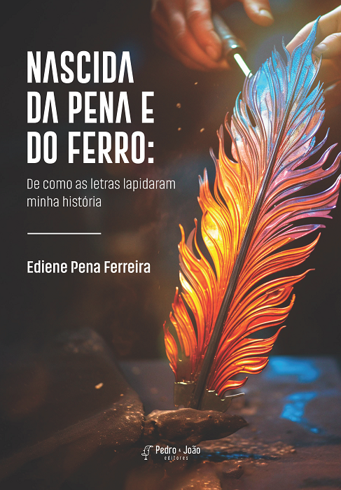 Capa_Ediene Nascida da pena e do ferro: de como as letras lapidaram minha história