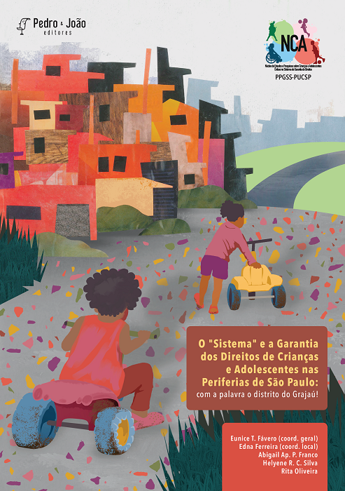 Capa_Abigail O “Sistema” e a Garantia dos Direitos de Crianças e Adolescentes nas Periferias de São Paulo: com a palavra o distrito do Grajaú!