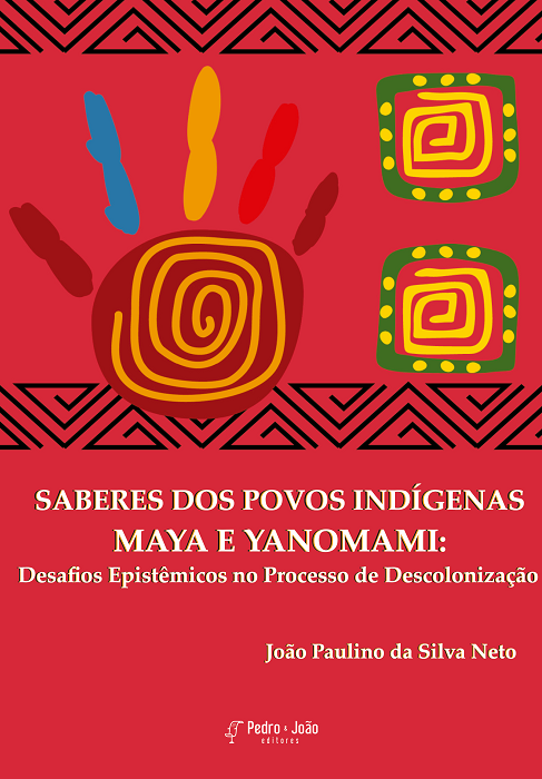 Saberes dos povos indígenas Maya e Yanomami: desafios epistêmicos no processo de descolonização