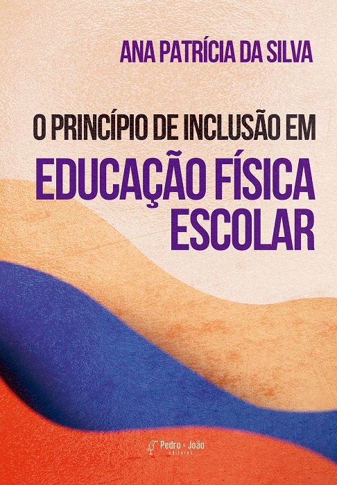 Capa_AnaPatricia1 O princípio de Inclusão em Educação Física Escolar