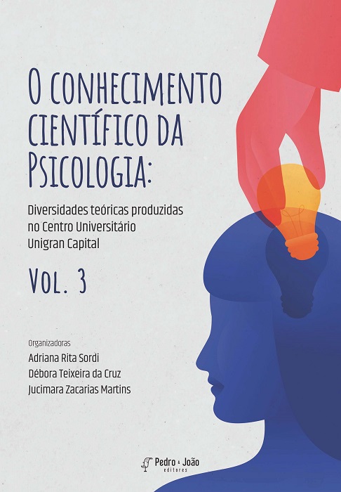 Capa_Debora3 O conhecimento científico da Psicologia: diversidades teóricas produzidas no Centro Universitário Unigran Capital. Vol. 3