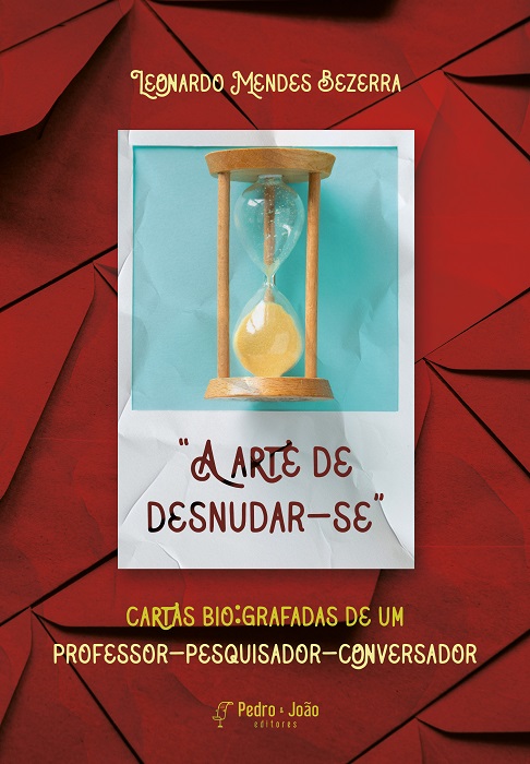 “A arte de desnudar-se”: cartas bio:grafadas de um professor-pesquisador-conversador