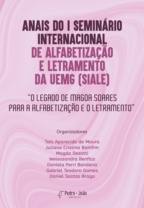 Anais do I Seminário Internacional de Alfabetização e Letramento da UEMG (SIALE). “O legado de Magda Soares para a alfabetização e o letramento”