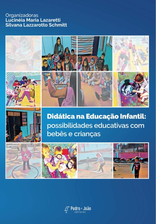 Capa_LucineiaLazareti Didática na Educação Infantil: possibilidades educativas com bebês e crianças pequenas