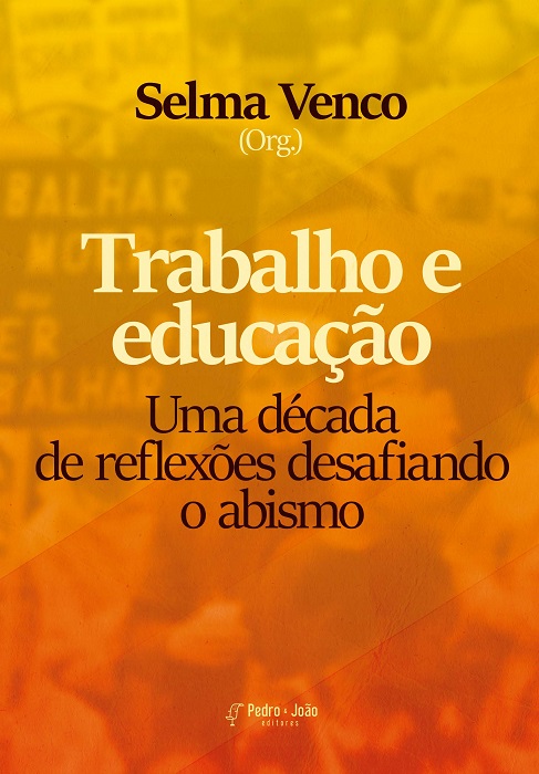 Trabalho e educação: uma década de reflexões desafiando o abismo