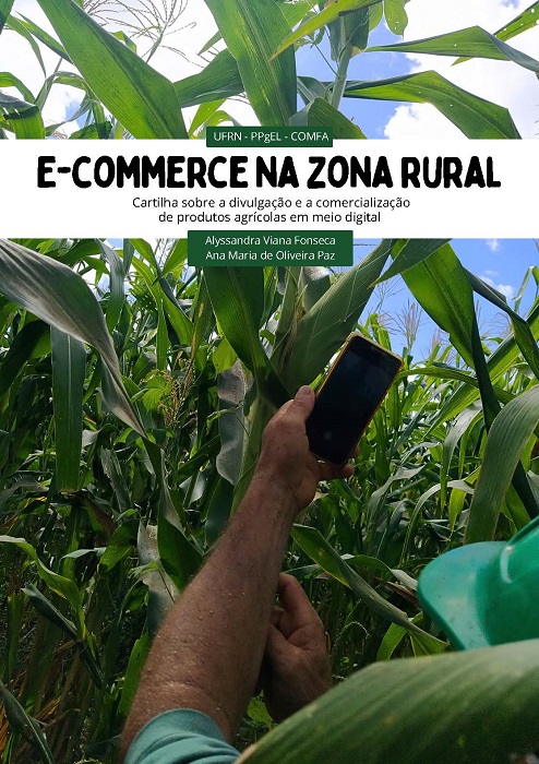 E-commerce na zona rural. Cartilha sobre a divulgação e a comercialização de produtos agrícolas em meio digital