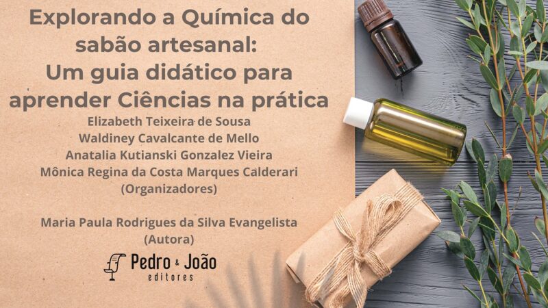 Capa_MariaPaula Explorando a Química do sabão artesanal: um guia didático para aprender Ciências na prática