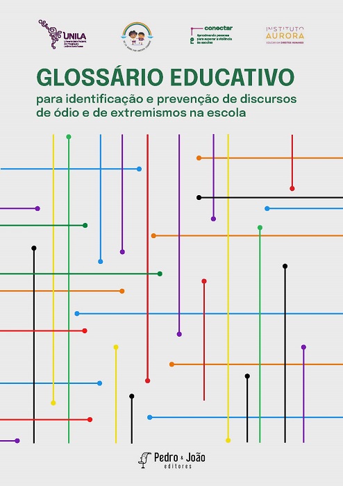 Glossário educativo para identificação e prevenção de discursos de ódio e de extremismos na escola