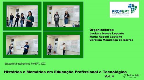 Histórias e Memórias em Educação Profissional e Tecnológica. Vol 4