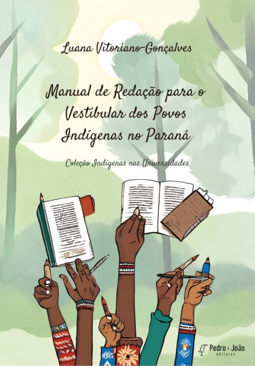 Capa_Luana Manual de Redação para o Vestibular dos Povos Indígenas no Paraná. Coleção indígenas nas Universidades