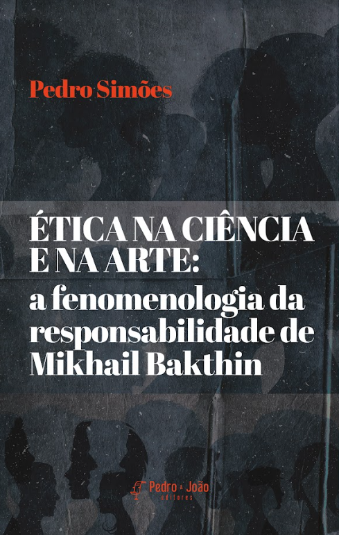 Ética na ciência e na arte: a fenomenologia da responsabilidade de Mikhail Bakhtin