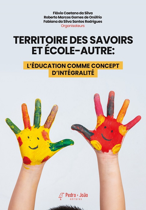 Territoire des Savoirs et École-Autre: l’éducation comme concept d’intégralité